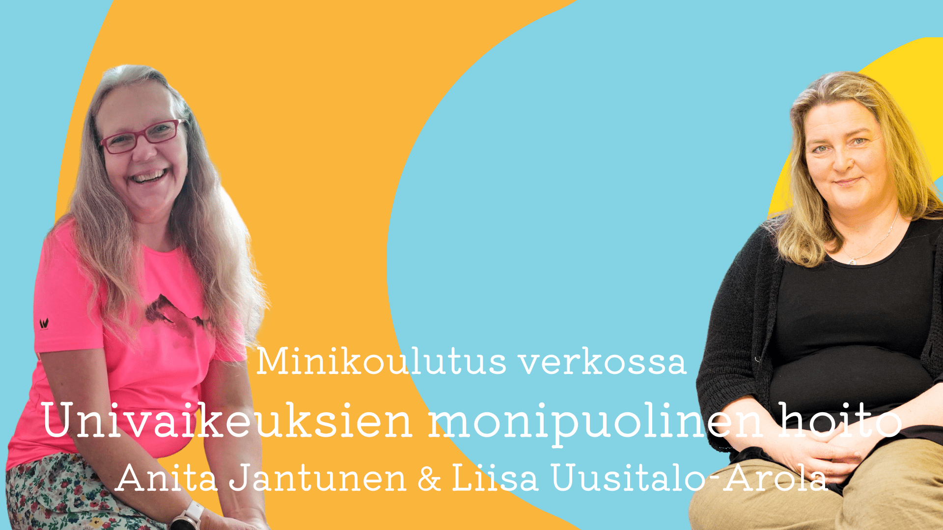 Univaikeuksien Monipuolinen Hoito - Anita Jantunen - Liisa Uusitalo-Arola